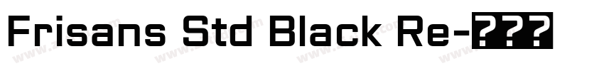 Frisans Std Black Re字体转换